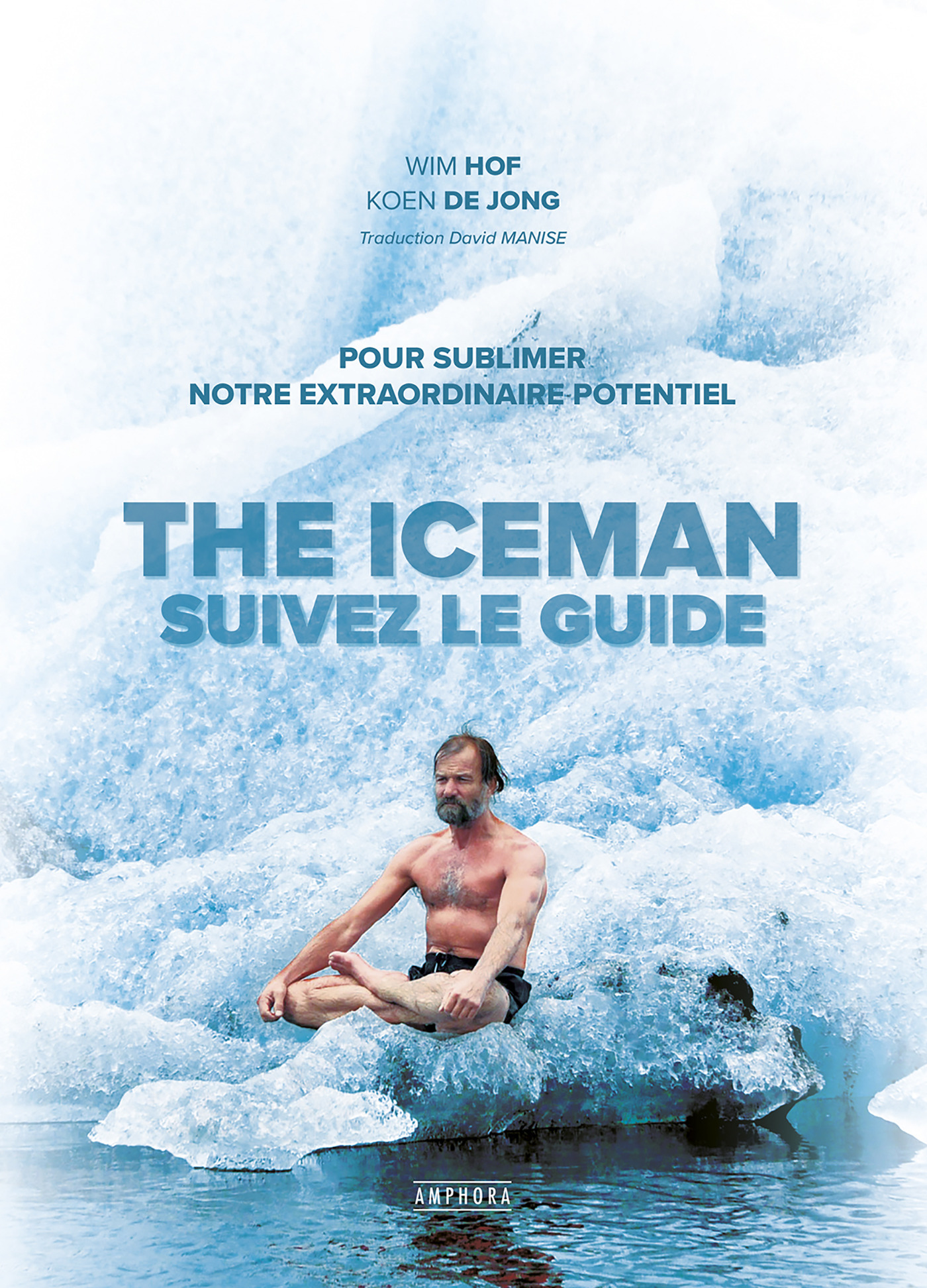 Couverture ebook de The Iceman - Suivez le guide !, de Koen De jong, Wim Hof
