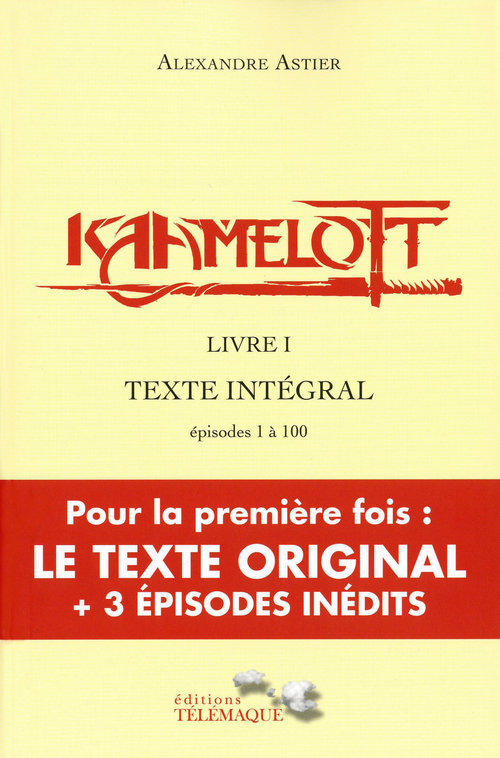Couverture ebook de Kaamelott - livre I - Texte intégral - épisodes 1  à 100, de Alexandre Astier