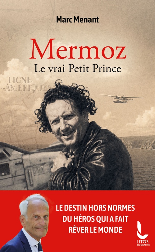 ebook cover of Mermoz le vrai Petit Prince, by Marc Menant