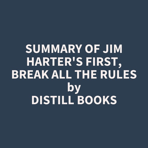 Couverture audiobook de Summary of Jim Harter's First, Break All the Rules, de Distill Books