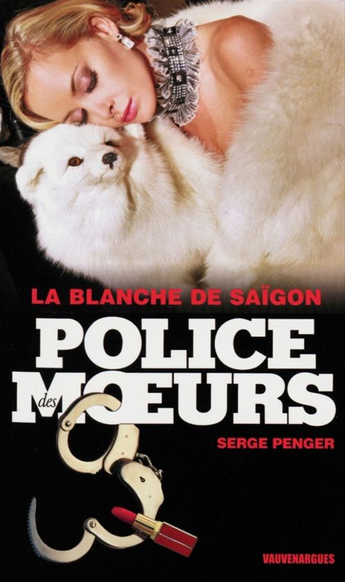 Couverture ebook de Police des moeurs n°226 La Blanche de Saigon, de Pierre Lucas