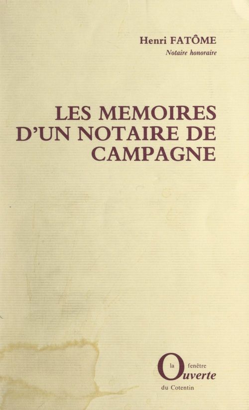 Couverture ebook de Les mémoires d'un notaire de campagne, de Henri Fatome