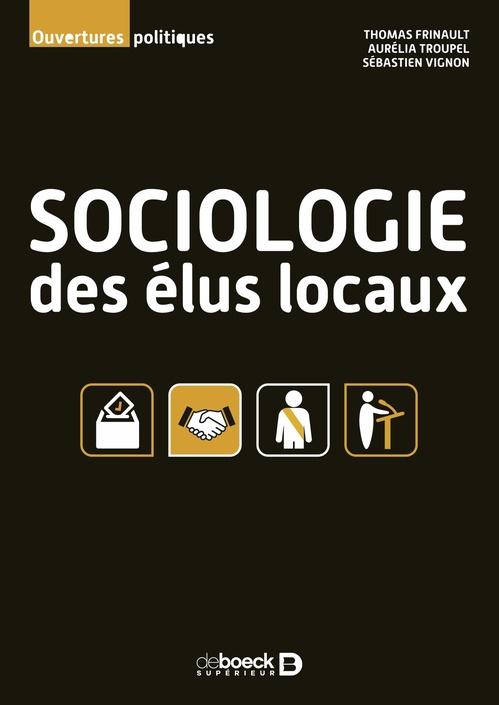 Couverture ebook de Sociologie des élus locaux, de Aurélia Troupel, Sébastien Vignon, Thomas Frinault