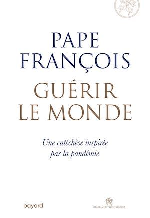 Couverture ebook de Guérir le monde, de Pape François