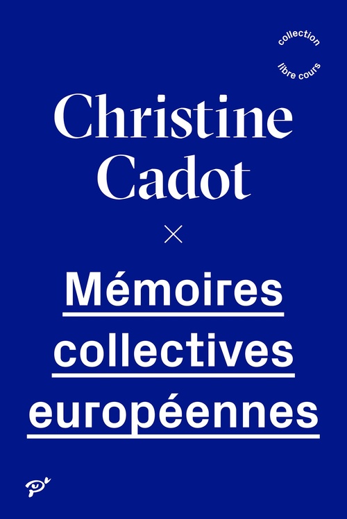Couverture ebook de Mémoires collectives européennes, de Christine Cadot