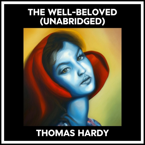 Couverture audiobook de The Well-beloved (Unabridged), de Thomas Hardy