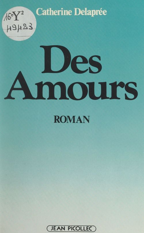 Couverture ebook de Des amours, de Catherine Delapree