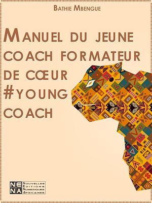 Couverture ebook de Manuel du jeune coach formateur de cour, de Bathiie Mbengue