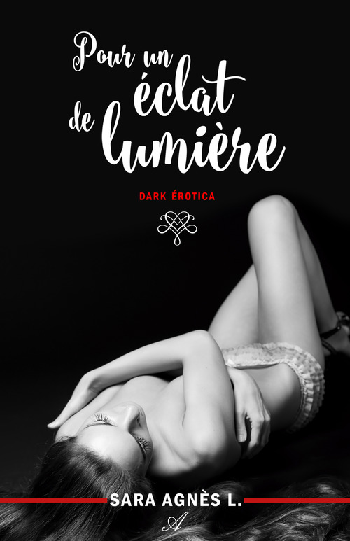 Couverture ebook de Pour un éclat de lumière, de Sara Agnès L.