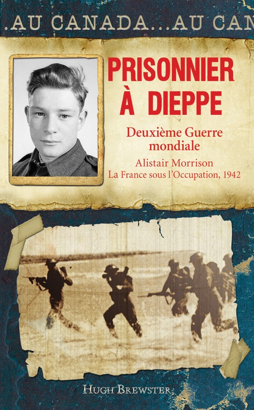 Couverture ebook de Au Canada : Prisonnier à Dieppe, de Hugh Brewster