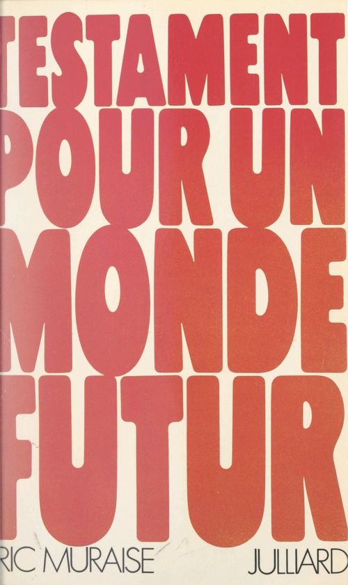 Couverture ebook de Testament pour un monde futur, de Eric Muraise