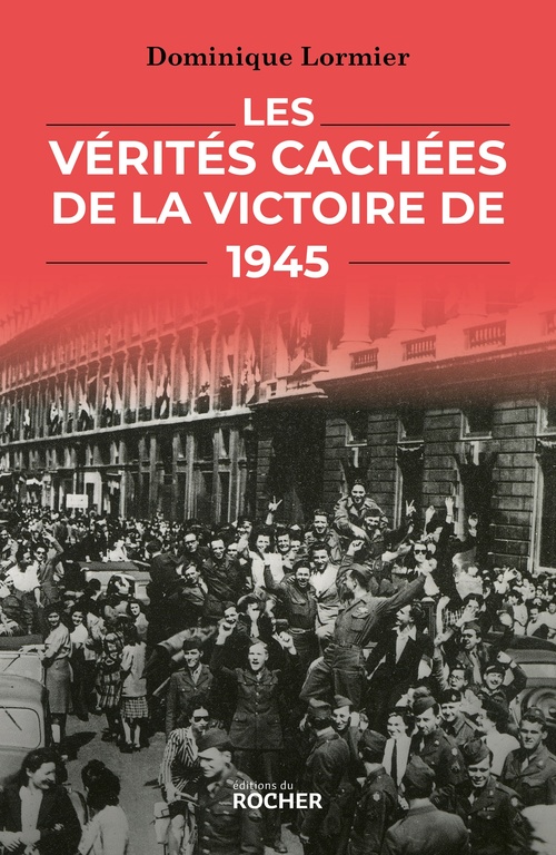 ebook cover of Les Vérités cachées de la victoire de 1945, by Dominique Lormier