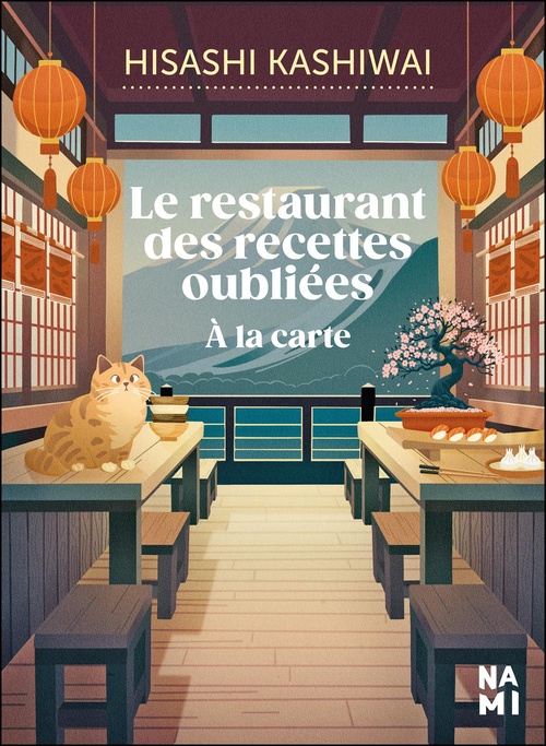 ebook cover of Le restaurant des recettes oubliées : À la carte, by Hisashi Kashiwai