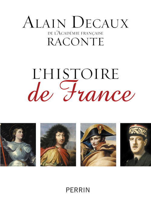 ebook cover of Alain Decaux raconte l'histoire de France, by Alain Decaux