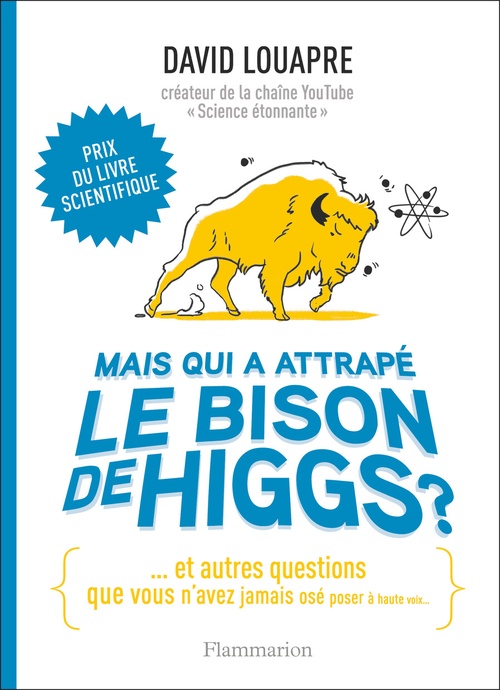 Couverture ebook de Mais qui a attrapé le bison de Higgs ?, de David Louapre