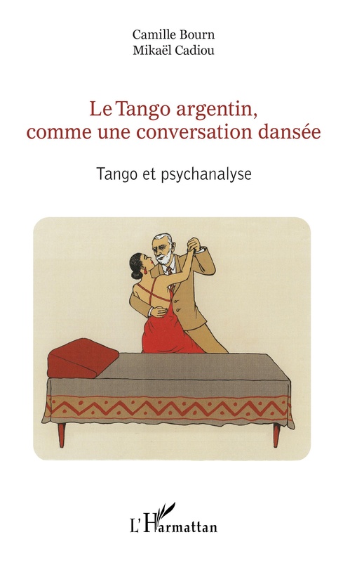 Couverture ebook de Le Tango argentin, comme une conversation dansée, de Camille Bourn, Mikael Cadiou