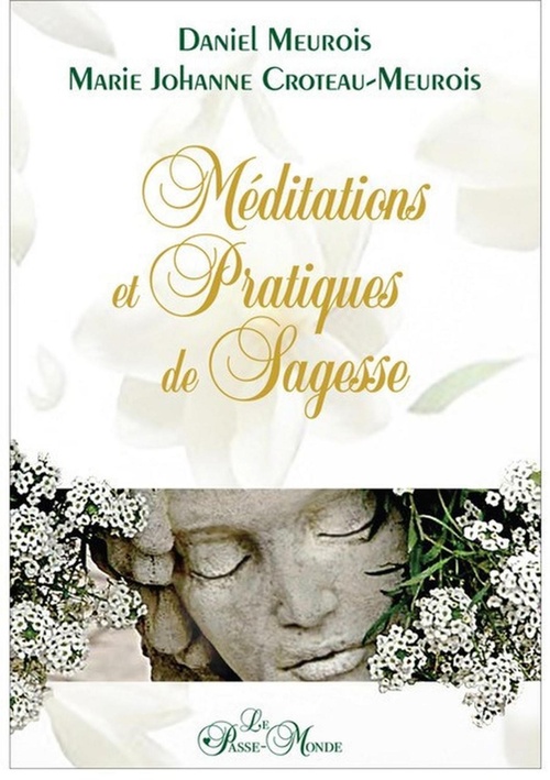ebook cover of Méditations et Pratiques de Sagesse, by Marie Johanne Croteau-Meurois, Daniel Meurois