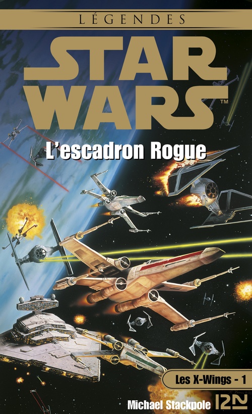 Couverture ebook de Star Wars - numéro 7 Les X-Wings - tome 1 L'escadron Rogue, de Michael A Stackpole