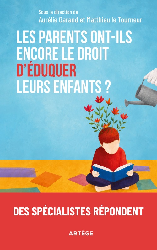 Couverture ebook de Les parents ont-ils encore le droit d'éduquer leurs enfants ?, de