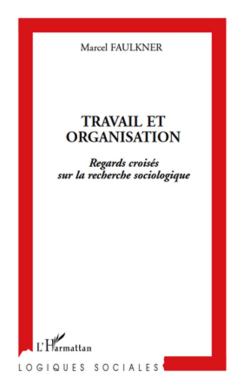 ebook cover of Travail et organisation, by Marcel Faulkner