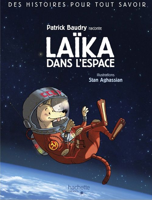 Couverture ebook de Des histoires pour tout savoir - Laika, chienne de l'espace, de Patrick Baudry