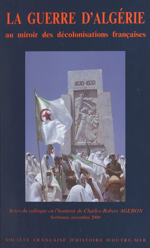 Couverture ebook de La guerre d'Algérie au miroir des décolonisations françaises, de Collectif