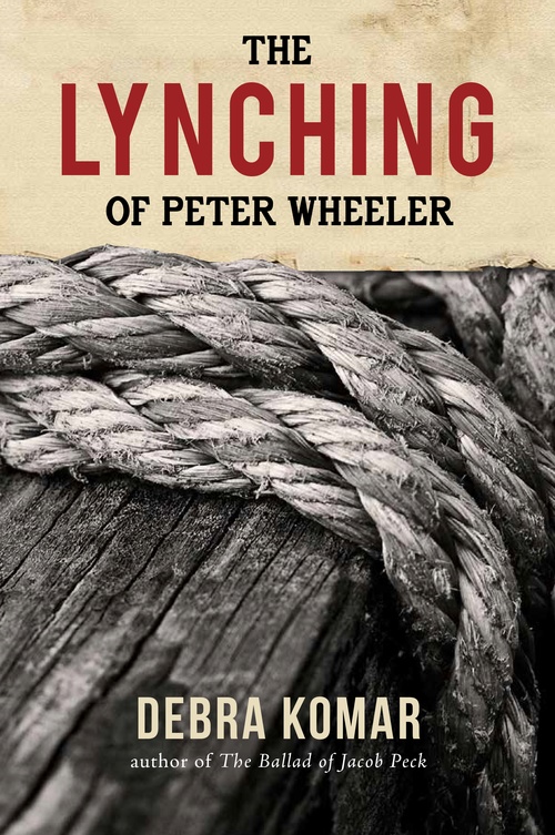 Couverture ebook de The Lynching of Peter Wheeler, de Debra Komar
