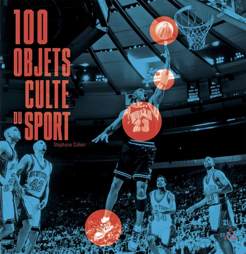 ebook cover of 100 objets culte du sport, by Stéphane Cohen