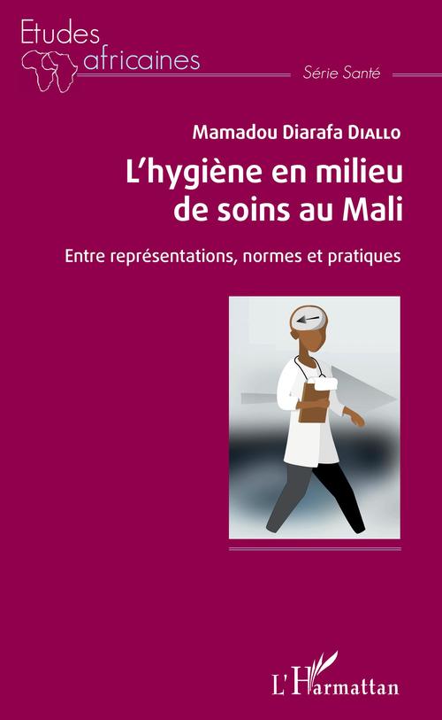 Couverture ebook de L'hygiène en milieu de soins au Mali, de Diallo M D.