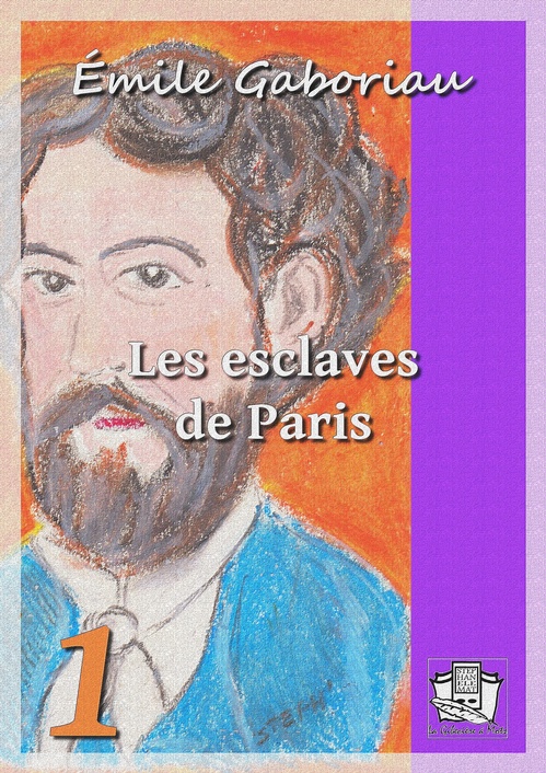 Couverture ebook de Les esclaves de Paris, de Emile Gaboriau