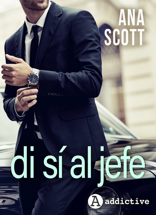 ebook cover of Di sí al jefe, by Ana Scott