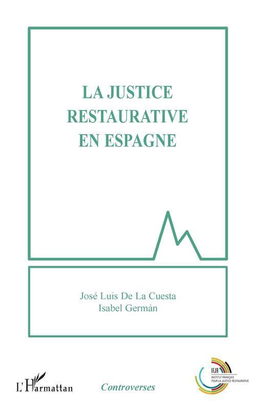ebook cover of La justice restaurative en Espagne, by Jose Luis De La Cuesta, Isabel German