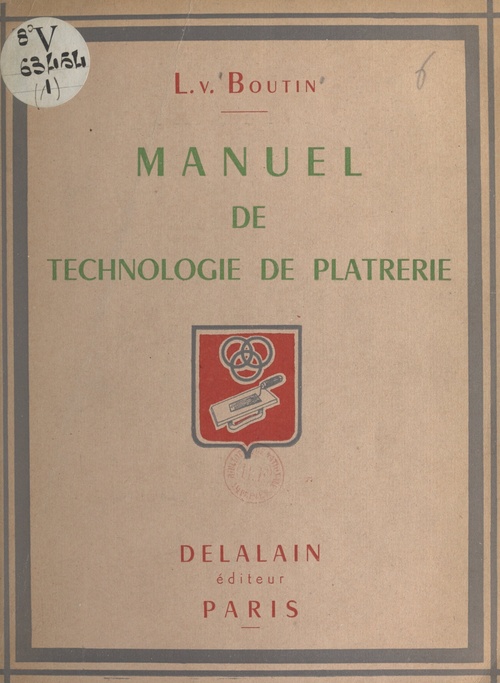 Couverture ebook de Manuel de technologie de plâtrerie (1). Plâtre lissé, de Lucien Victor Boutin