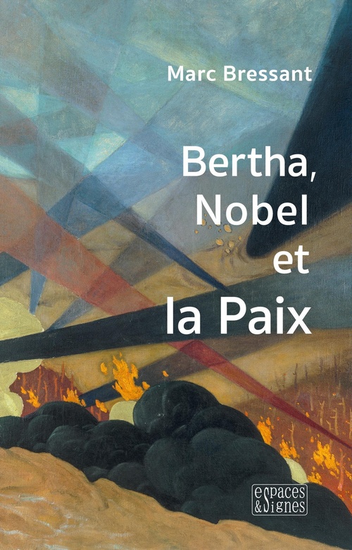 Couverture ebook de Bertha, Nobel et la Paix, de Marc Bressant