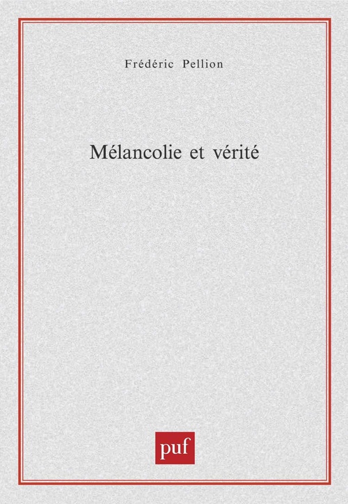 Couverture ebook de Mélancolie et vérité, de Frédéric Pellion