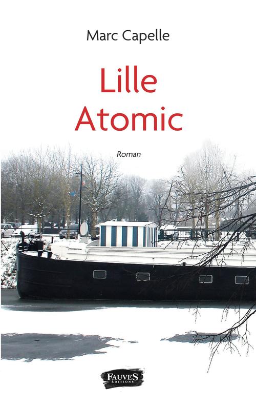 Couverture ebook de Lille Atomic, de Marc Capelle