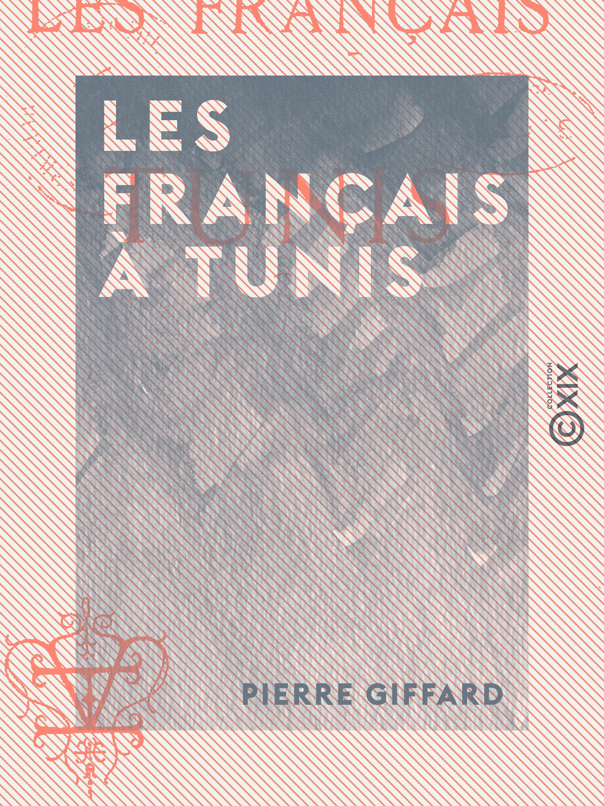 ebook cover of Les Français à Tunis, by Pierre Giffard