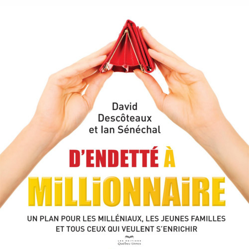 Couverture audiobook de D'endetté à millionnaire, de David Descoteaux, Ian Senechal