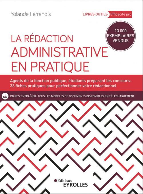 Couverture ebook de La rédaction administrative en pratique, de Yolande Ferrandis