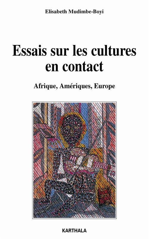 Couverture ebook de Essais sur les cultures en contact - Afrique, Amériques, Europe, de Elisabeth Mudimbe-Boyi