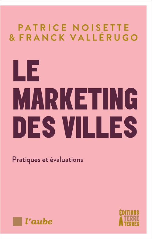 ebook cover of Le marketing des villes, by Patrice Noisette, Franck Vallerugo