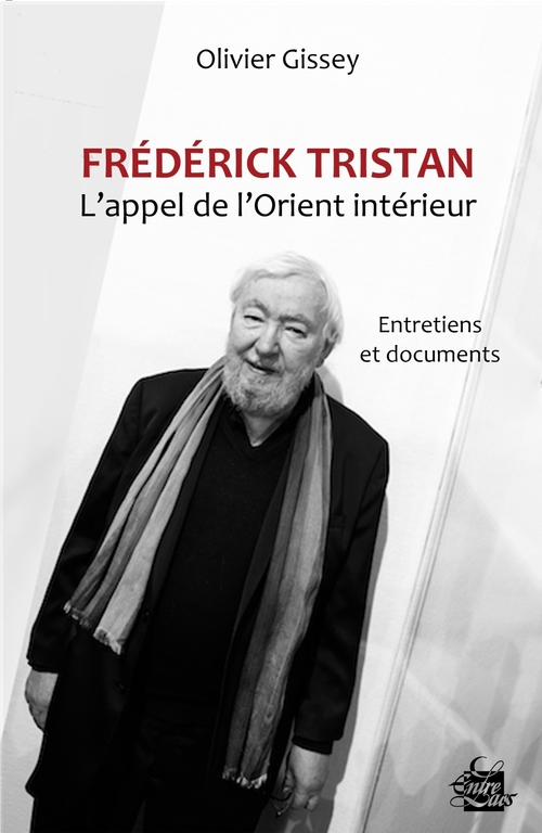 ebook cover of Frédérick Tristan : l'appel de l'Orient intérieur - Entretiens et documents, by Olivier Gissey