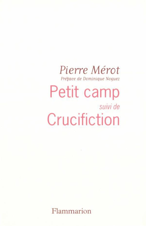 Couverture ebook de Petit camp, suivi de Crucifiction, de Pierre Mérot