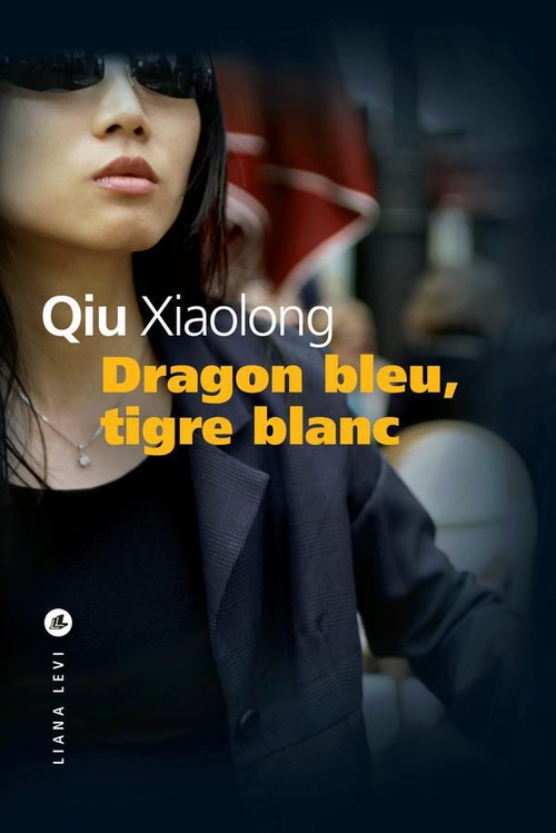 ebook cover of Dragon bleu, tigre blanc, by Xiaolong Qiu
