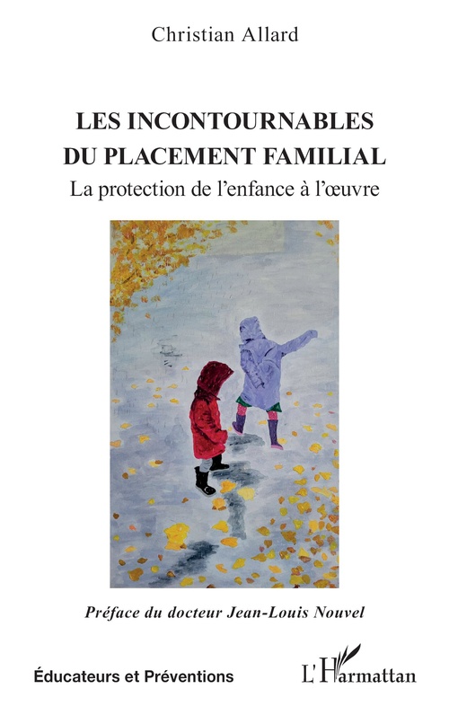 Couverture ebook de Les incontournables du placement familial, de Christian Allard