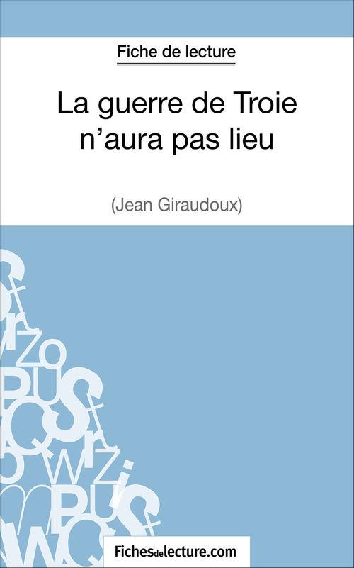 ebook cover of La guerre de Troie n'aura pas lieu de Jean Giraudoux (Fiche de lecture), by Hubert Viteux