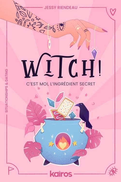 ebook cover of Witch ! C'est moi, l'ingrédient secret, by Jessy Riendeau