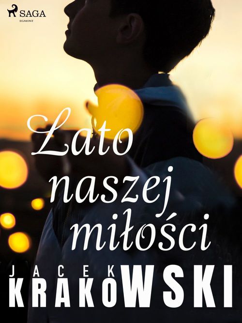 Couverture ebook de Lato naszej milo´sci, de Jacek Krakowski