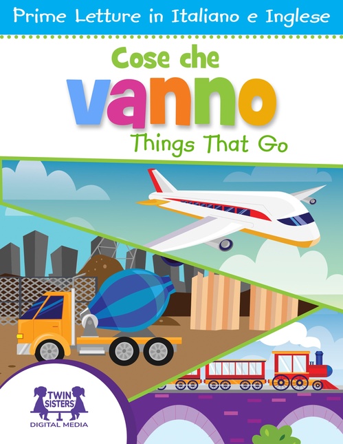 Couverture ebook de Cose che Vanno / Things That Go, de Kim Mitzo Thompson, Karen Mitzo Hilderbrand