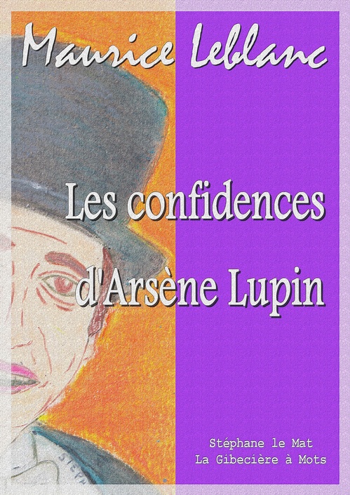 Couverture ebook de Les confidences d'Arsène Lupin, de Maurice Leblanc